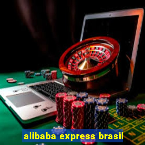 alibaba express brasil